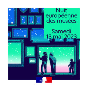 La Nuit européenne des musées / Le 13 mai de 19H à minuit