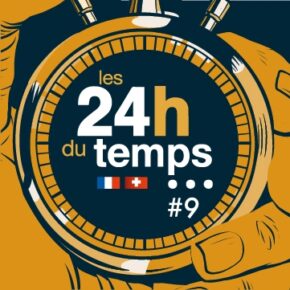 "Les 24h du Temps" / #9 - Samedi 17 juin de 10h à 19h & dimanche 18 juin de 10h à 18