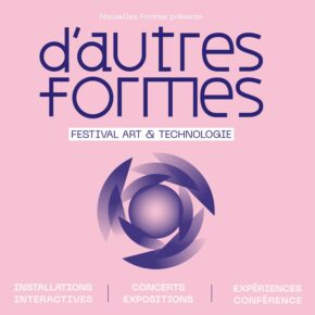 Festival D'Autres Formes / Du 27 mars au 14 avril 2024 - Divers lieux de Besançon